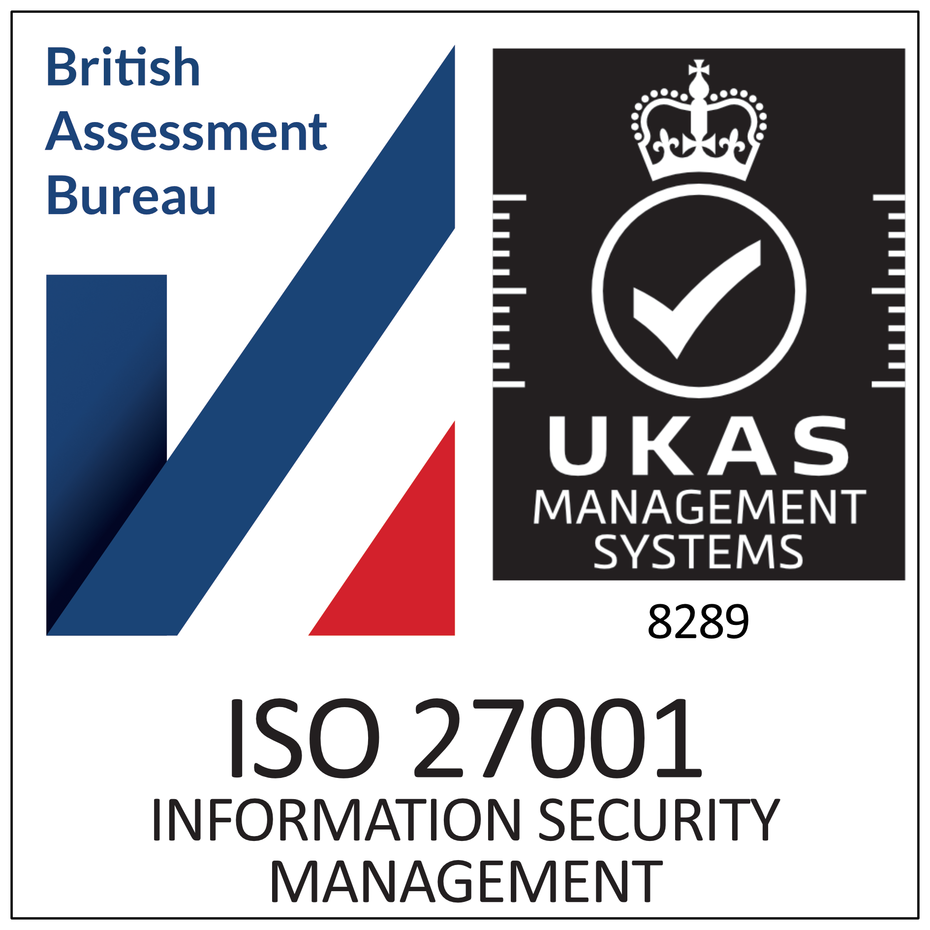 ISO 27001 Certified by the British Assessment Bureau